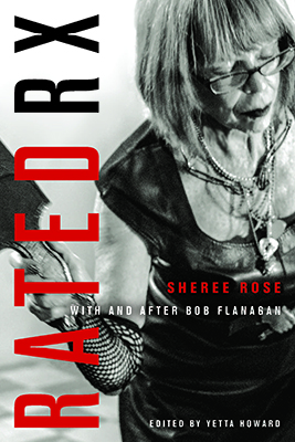 Rated RX: Sheree Rose with and after Bob Flanagan