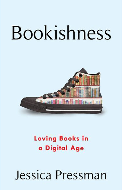 Bookishness: Loving Books in a Digital Age cover