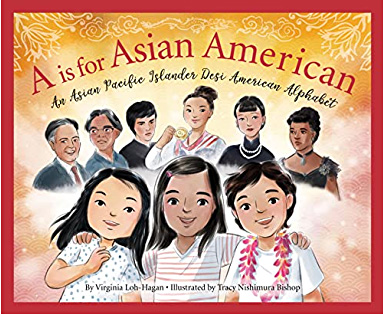 A is for Asian American: An Asian Pacific Islander Desi American Alphabet