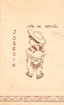 Joaquín, niño de Aztlán