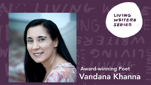 Living Writers Series: Vandana Khanna